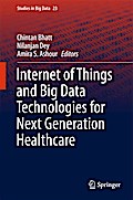 Internet of Things and Big Data Technologies for Next Generation Healthcare