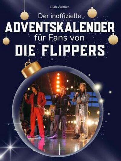 Der inoffizielle Adventskalender für Fans von Die Flippers