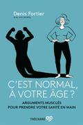 C’est normal, à votre âge ?