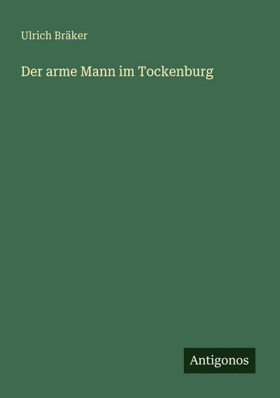 Der arme Mann im Tockenburg