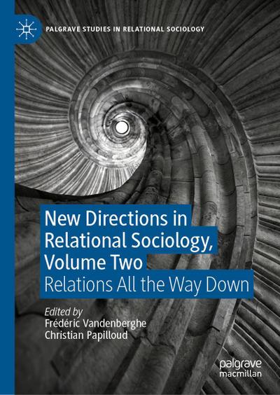 New Directions in Relational Sociology, Volume Two