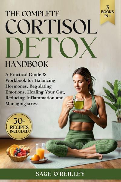 The Complete Cortisol Detox Handbook