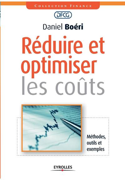 Réduire et optimiser les coûts: Méthodes, outils et exemples