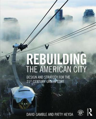 Rebuilding the American City