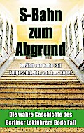 S-Bahn zum Abgrund (Hardcover)