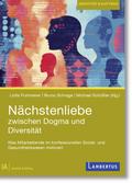 Nächstenliebe zwischen Dogma und Diversität
