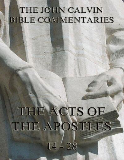 John Calvin’s Commentaries On The Acts Vol. 2