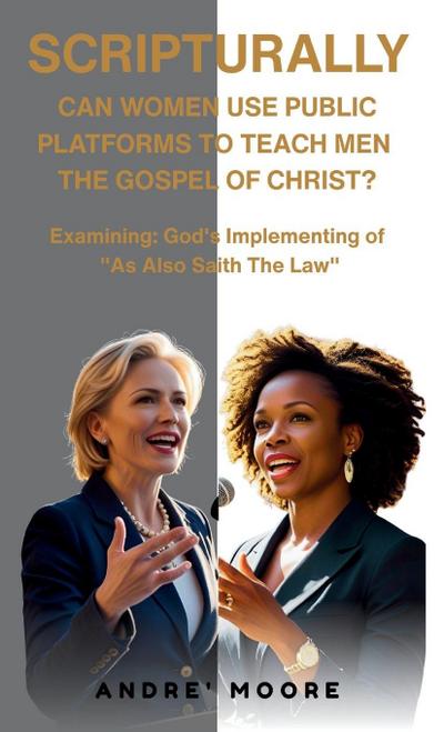Scripturally Can Women Use Public Platforms To Teach Men The Gospel of Christ?