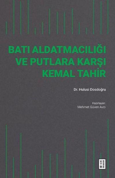 Bati Aldatmaciligi ve Putlara Karsi Kemal Tahir