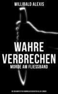 Wahre Verbrechen: Morde am Fließband - Die bekannt