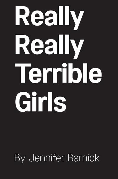 Really Really Terrible Girls