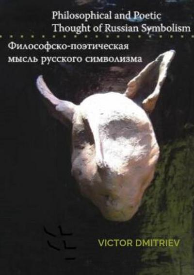 Philosophical and Poetic Thought of Russian Symbolism.