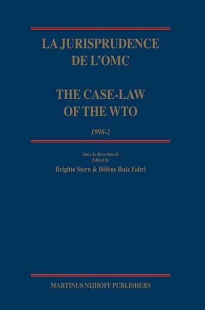 La Jurisprudence de l’Omc / The Case-Law of the Wto, 1998-2