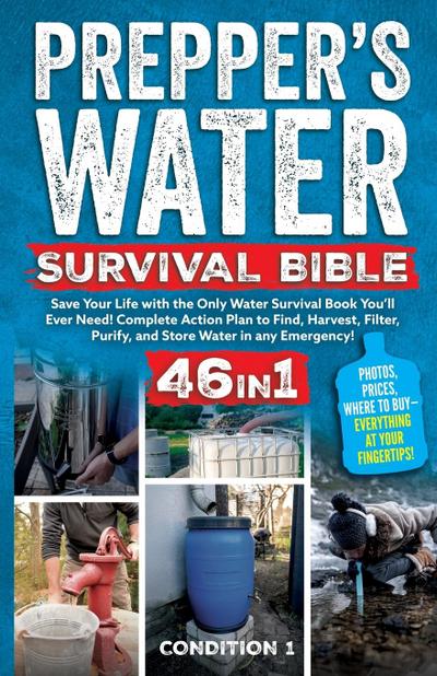 PREPPER’S WATER SURVIVAL BIBLE