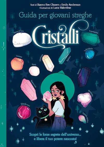 Cristalli. Guida per giovani streghe