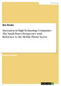 Innovation in High-Technology Companies: The Small Firm’s Perspective with Reference to the Mobile Phone Sector