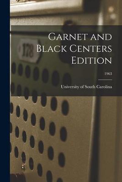 Garnet and Black Centers Edition; 1963