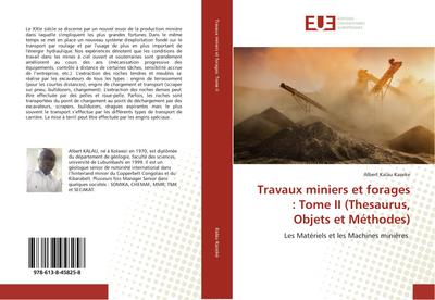 Travaux miniers et forages : Tome II (Thesaurus, Objets et Méthodes)