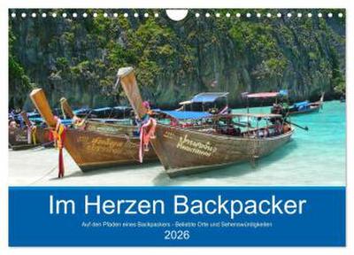 Im Herzen Backpacker - Auf den Pfaden eines Backpackers - Beliebte Orte und Sehenswürdigkeiten (Wandkalender 2026 DIN A4 quer), CALVENDO Monatskalender