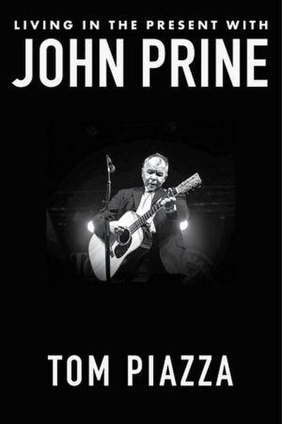 Living in the Present with John Prine