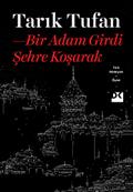 Bir Adam Girdi Sehre Kosarak