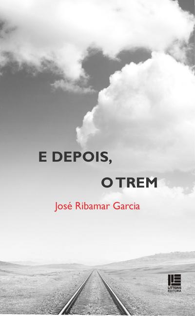 E depois, o trem