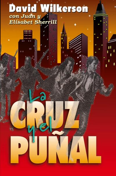 La Cruz y El Punal = The Cross and the Switchblade