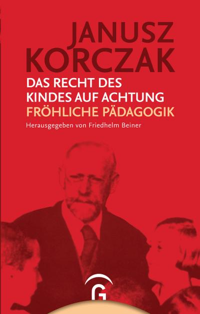 Das Recht des Kindes auf Achtung - Fröhliche Pädagogik