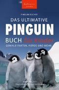 Pinguin Bücher Das Ultimative Pinguin-Buch für Kinder von Jenny Kellett | Ebook
