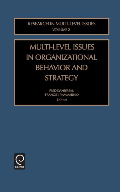Multi-Level Issues in Organizational Behavior and Strategy