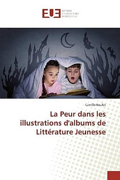 La Peur dans les illustrations d’albums de Littérature Jeunesse