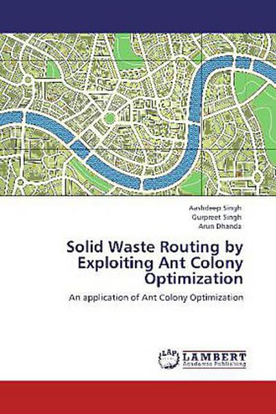 Solid Waste Routing by Exploiting Ant Colony Optimization