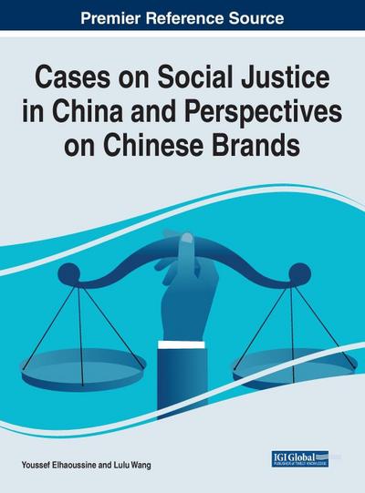Cases on Social Justice in China and Perspectives on Chinese Brands