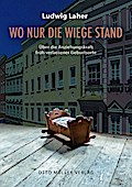 Wo nur die Wiege stand