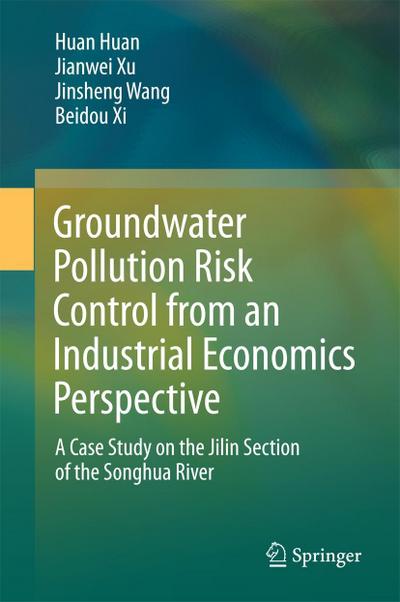 Groundwater Pollution Risk Control from an Industrial Economics Perspective