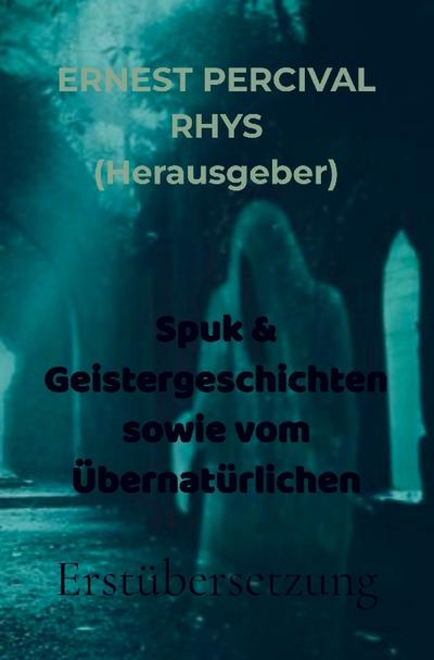 Spuk & Geistergeschichten sowie vom Übernatürlichen