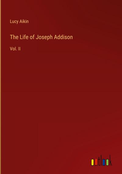 The Life of Joseph Addison
