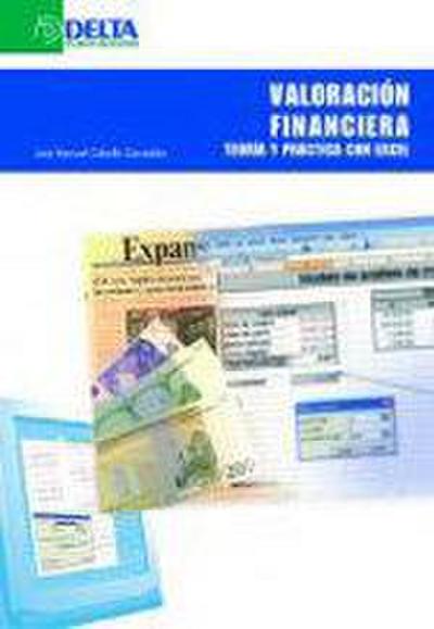 Valoración financiera : teoría y práctica con Excel