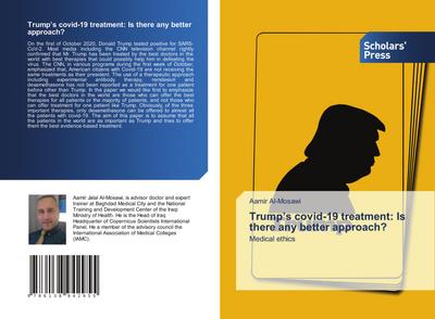 Trump’s covid-19 treatment: Is there any better approach?