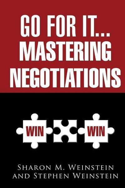 Go for It...Mastering Negotiations