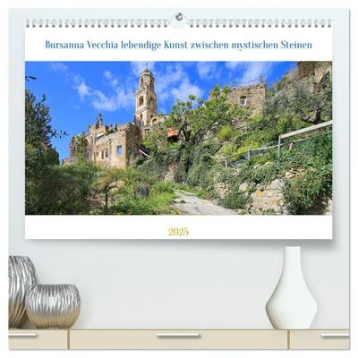 Bussana Vecchia lebendige Kunst zwischen mystischen Steinen (hochwertiger Premium Wandkalender 2025 DIN A2 quer), Kunstdruck in Hochglanz
