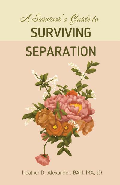 A Survivor’s Guide to Surviving Separation