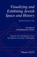 Visualizing and Exhibiting Jewish Space and Histor