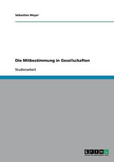 Die Mitbestimmung in Gesellschaften