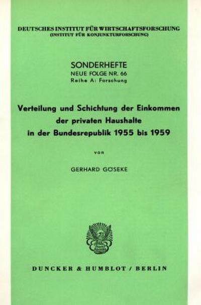 Verteilung und Schichtung der Einkommen der privaten Haushalte in der Bundesrepublik 1955 bis 1959.
