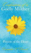Confessions of a Godly Mother