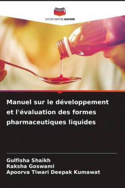Manuel sur le développement et l’évaluation des formes pharmaceutiques liquides