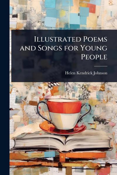 Illustrated Poems and Songs for Young People