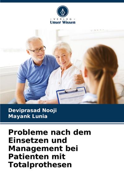 Probleme nach dem Einsetzen und Management bei Patienten mit Totalprothesen