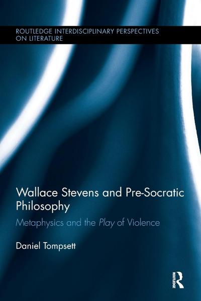 Wallace Stevens and Pre-Socratic Philosophy